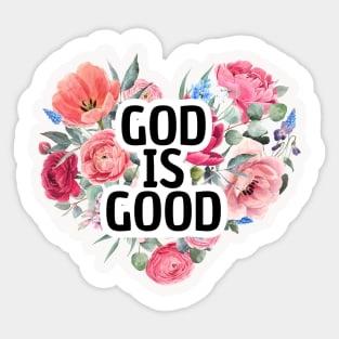 God is good - Gifts with Christian quotes Sticker